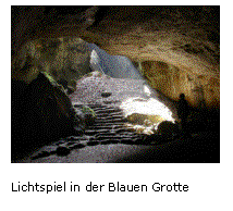 Textfeld:  

Lichtspiel in der Blauen Grotte
