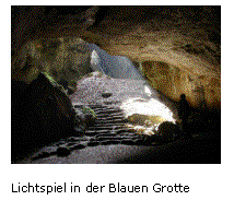 Textfeld:  

Lichtspiel in der Blauen Grotte

